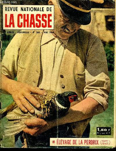 REVUE NATIONALE DE LA CHASSE N 201 Les fdrations et leurs gardes.. Que penser de la hausse du prix du permis ? Elevage de la perdrix grise.Le cerf des Carpates.Les sentiers de la fort : braconnage des faisans sur sentiers.