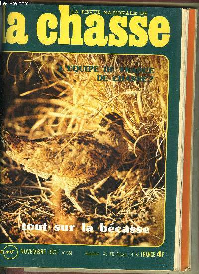 REVUE NATIONALE DE LA CHASSE N 314 Les grives - des bcasses et des hommes - chiens de petite vnerie - 500 chiens sous la terre - les bcassines et la grosse tte par Jean Duch - battue de gros gibier le choix d'une arme - le braque hongrois etc.