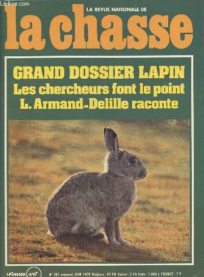 REVUE NATIONALE DE LA CHASSE N 381 - Juin 79 - Grand dossier lapin : les chercheurs font le point, L. Armand-Delille raconte - Le furetage - Kenya, le paradis du chasseur-photographe - Jeannot lapin qui es-tu ? - Lorsqu'on chassait la loutre en Bretagne