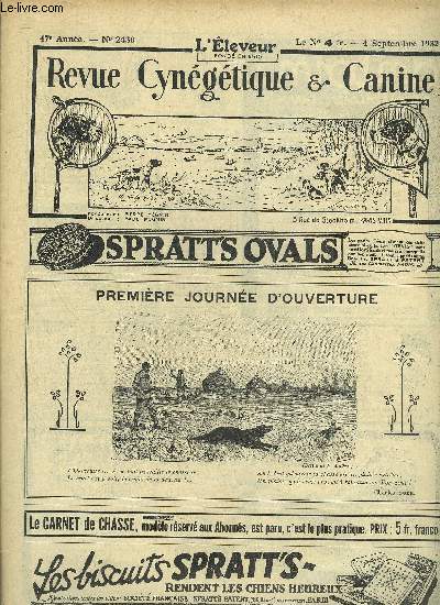 REVUE CYNEGETIQUE ET CANINE L'ELEVEUR N 2430 Cri d'alarme par Maillard - savez vous planter les choux par Mgnin - nouvelles de l'levage - expositions canines - les courses de lvriers - preuves pour chiens de dfense etc.