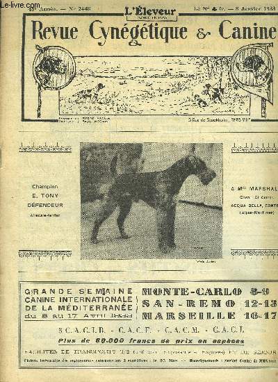 REVUE CYNEGETIQUE ET CANINE L'ELEVEUR N 2448 L'tat, marchand de gibier par Mgnin - de l'entretien des fusils de chasse par Monbrison - a propos de lapins de garenne par Blaisel d'Enquin - l'amnisitie et la confiscation par Me A.T. etc.