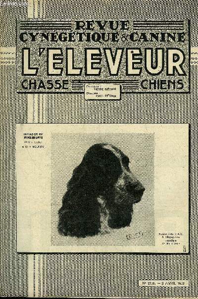 REVUE CYNEGETIQUE ET CANINE L'ELEVEUR N 2706 Encore la question de la caille par Mgnin - les nouveauts de l'armement par Blaisel d'Enquin - la longvit des animaux - la sauvagine au printemps par Salvat - les maladies du gibier etc.