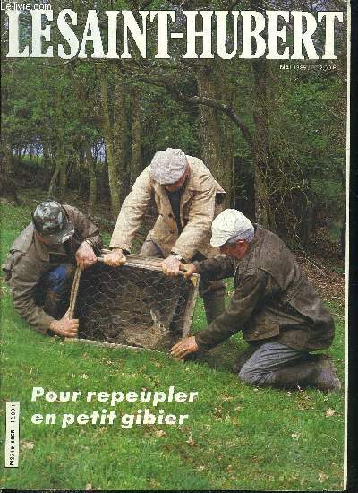 LE SAINT HUBERT - MAI 1985 - Le repeuplement en petit gibier de plaine - pour que se multiplient les livres - la confiscation du trophe - les amnagements cyngtiques en milieu agricole de plaine etc.