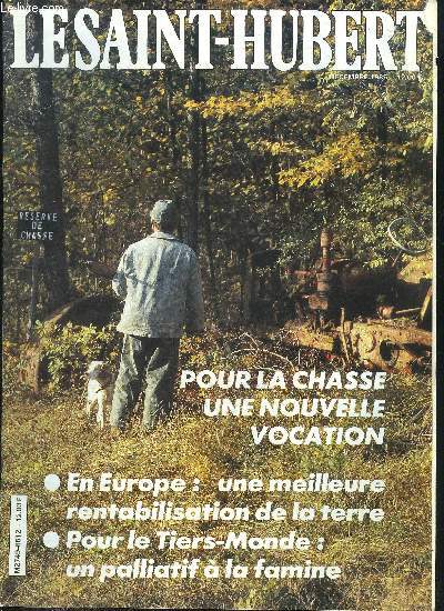 LE SAINT HUBERT - DECEMBRE 1985 - Pour revivifier la Hte Corrze chasse et nature - des rapaces pour la protection des avions - la chasse du gibier d'levage dans les enclos - en Bulgarie pas de dgts de gibier pas de viol de la nature etc.