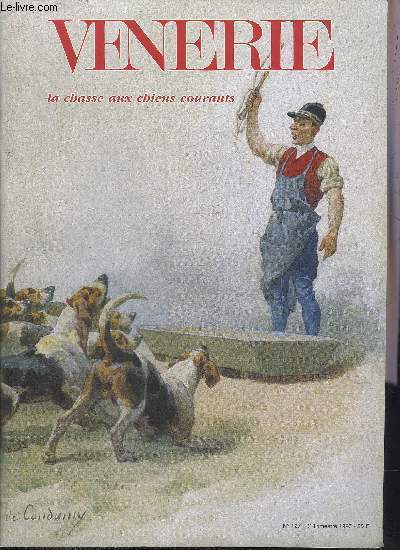 VENERIE LA CHASSE AUX CHIENS COURANTS N127 1997 - Le Rallye La Sauline - l'quipage Pique'Avant Sologne (suite) - le rut des renards - le baisemain de la baronne - Claude Gaston La Touche et Arlette Dauchez - Charles de Condamy etc.