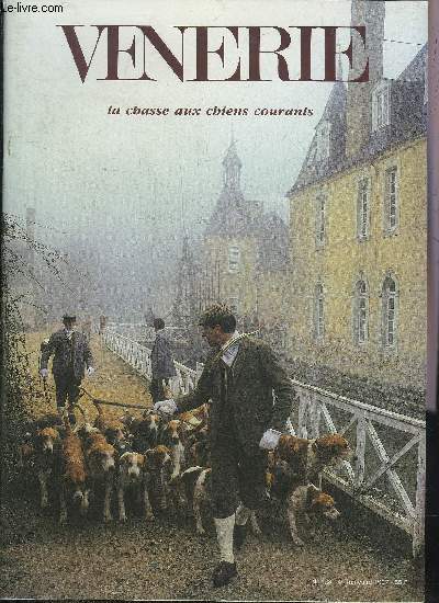 VENERIE LA CHASSE AUX CHIENS COURANTS N128 1997 - Un outil de communication les manifestations - FITP le lion d'Angers - le rallye les Mailleries - l'quipage des grands ormeaux - quelques rflexions sur la vnerie du lapin en Brie et en Valois etc.