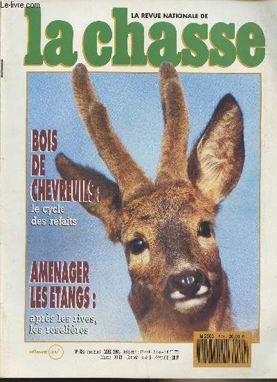 La revue nationale de la Chasse n524 - Mai 91 - Bois de chevreuils : le cycle des refaits - Amnager les tangs : aprs les rives, les roselires - Quand passent les grives en Durance - Feux de brousse - La ncessit d'une nouvelle thique - Le morillon