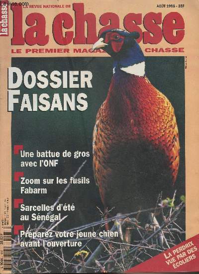 La revue nationale de la Chasse n587 - Aot 96 - Dossier Faisans - Une battue de gros avec l'ONF - Zoom sur les fusils Fabarm - Sarcelles d't au Sngal - Prparez votre jeune chien avant l'ouverture - Yaddav, l'ange gardien de la jungle - Tirez aussi