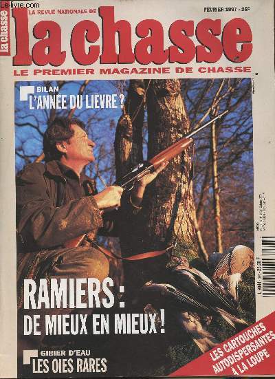 La revue nationale de la Chasse n593 - Fv. 97 - Bilan, l'anne du livre ? - Ramiers : de mieux en mieux ! - Gibier d'eau : les oies rares - Les cartouches autodispersantes  la loupe - Patrice Mallet, un rve de braque - Spcial salon de l'agriculture