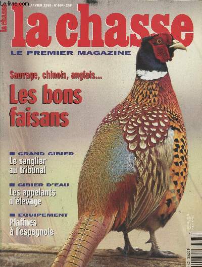 La revue nationale de la Chasse n604 - Janv. 98 - Sauvage, chinois, anglais... Les bons faisans - Grand gibier, le sanglier au tribunal - Gibier d'eau, les appelants d'levage - Platines  l'espagnole - Madelaine Lebaudy, un bestiaire de papier - Yseult