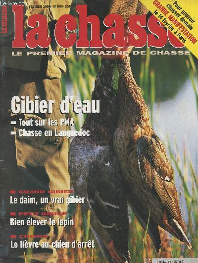 La revue nationale de la Chasse n605 - Fv. 98 - Gibier d'eau, tout sur les PMA - Chasse en Languedoc - Grand gibier, Le daim, un vrai gibier - Petit gibier, bien lever le lapin - Chiens, le livre au chien d'arrt - Une femme animale - Alain Lagurgue,