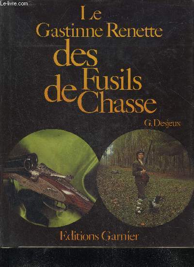 LAGASTINNE RENETTE DES FUSILS DE CHASSE.