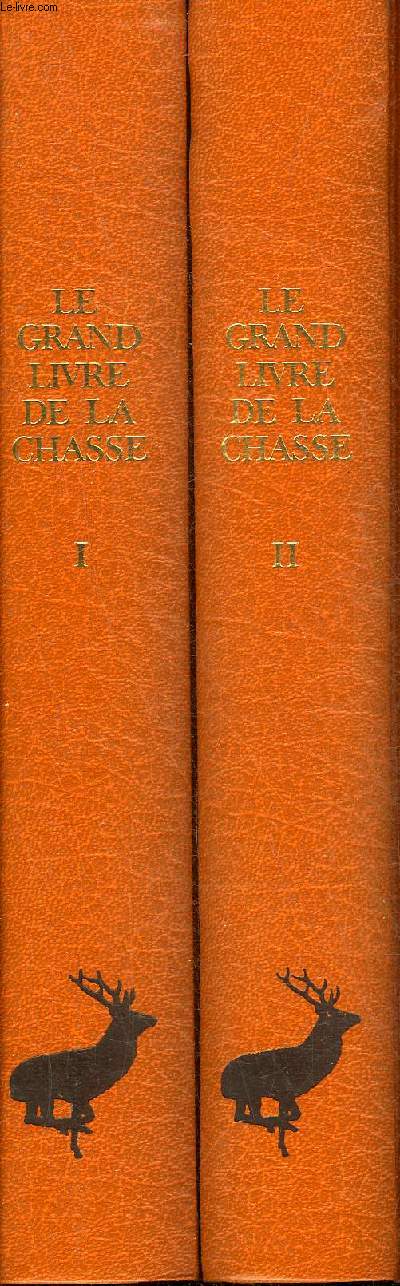 LE GRAND LIVRE DE LA CHASSE - EN DEUX TOMES - TOMES 1 + 2 .