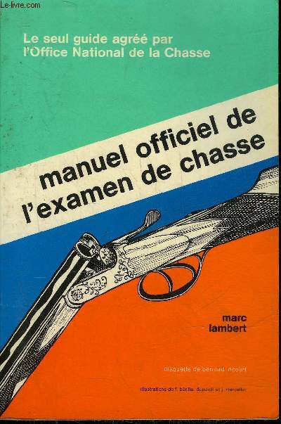 MANUEL OFFICIEL DE L'EXAMEN DE CHASSE.