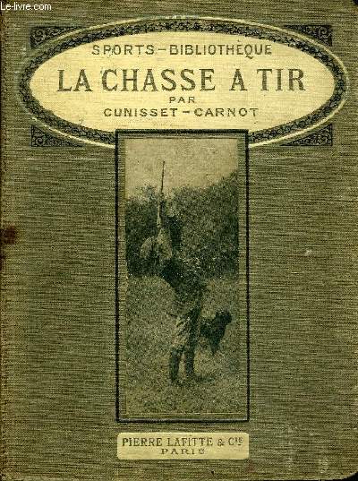 LA CHASSE A TIR - COLLECTION SPORTS BIBLIOTHEQUE.