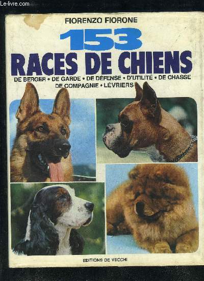 153 RACES DE CHIENS DE BERGER DE GARDE DE DEFENSE D'UTILITE DE CHASSE DE COMPAGNIE LEVRIERS.