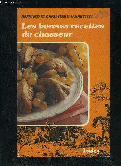 LES BONNES RECETTES DU CHASSEUR.