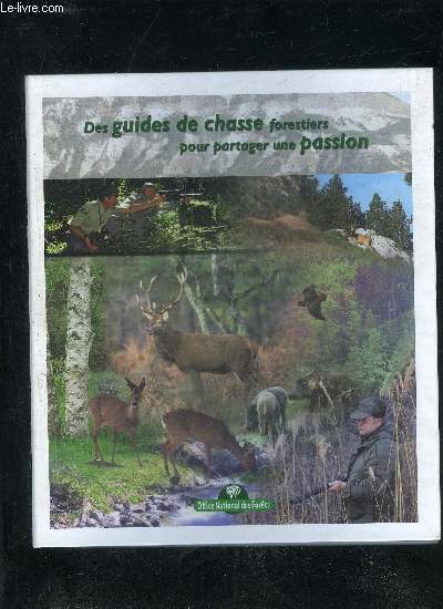 DES GUIDES DE CHASSE FORESTIERS POUR PARTAGER UNE PASSION.