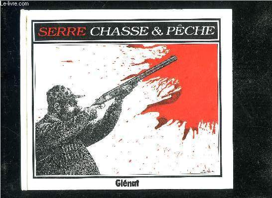 SERRE CHASSE & PECHE.