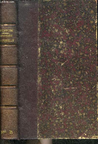 HISTOIRE NATURELLE DE BUFFON MISE DANS UN NOUVEL ORDRE PRECEDES D'UNE NOTICE SUR LA VIE ET LES OUVRAGES DE CET AUTEUR PAR M. LE BARON CUVIER - TOME 32 HISTOIRE DES OISEAUX.