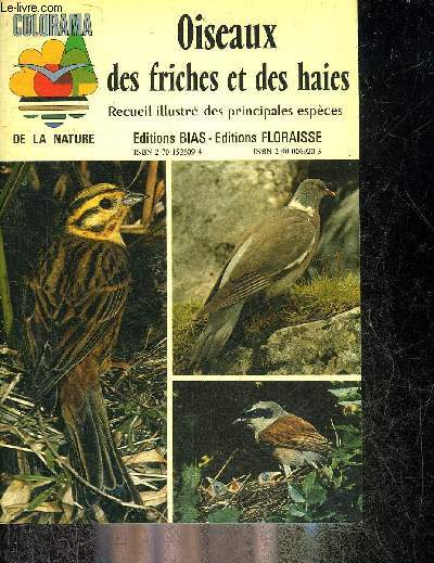 OISEAUX DES FRICHES ET DES HAIES - RECUEIL ILLUSTRE DES PRINCIPALES ESPECES - COLLECTION COLORAMA DE LA NATURE.