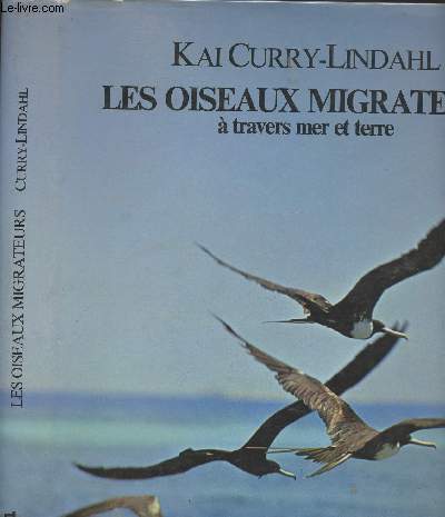 Les oiseaux migrateurs  travers mer et terre