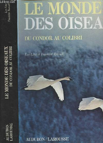 Le monde des oiseaux du condor au colibri