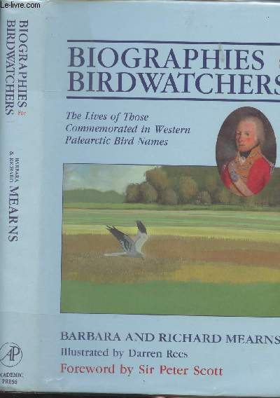 Biographies for Birdwatchers - The Lives of Those Commemorated in Western Paleartic Bird Names