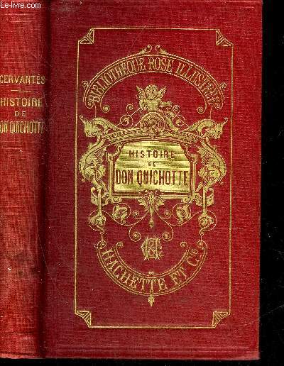 HISTOIRE DE L'ADMIRABLE DON QUICHOTTE DE LA MANCHE - COLLECTION BIBLIOTHEQUE ROSE ILLUSTREE.