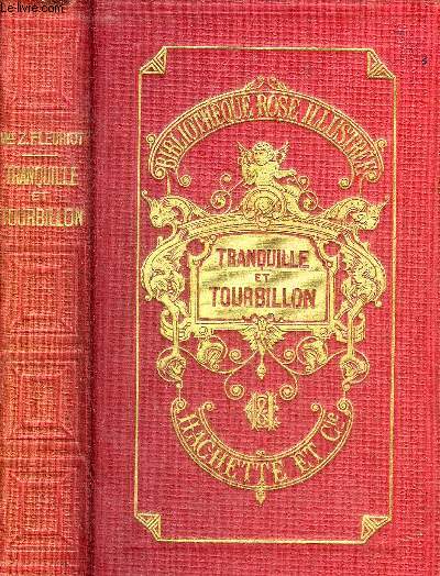 TRANQUILLE ET TOURBILLON - 10E EDITION - COLLECTION BIBLIOTHEQUE ROSE ILLUSTREE.