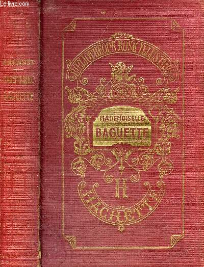 MADEMOISELLE BAGUETTE - COLLECTION BIBLIOTHEQUE ROSE ILLUSTREE.
