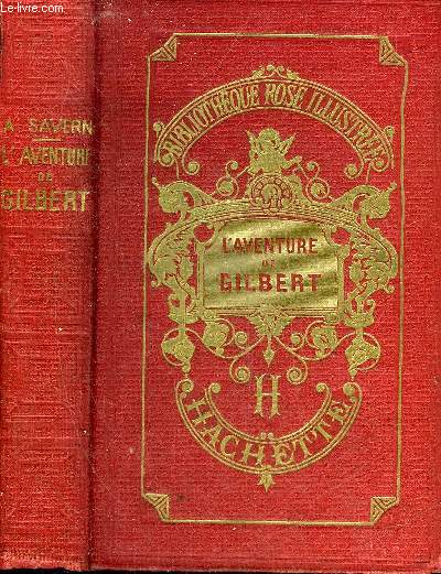 L'AVENTURE DE GILBERT - COLLECTION BIBLIOTHEQUE ROSE ILLUSTREE.