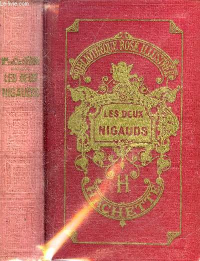 LES DEUX NIGAUDS - NOUVELLE EDITION - COLLECTION BIBLIOTHEQUE ROSE ILLUSTREE.