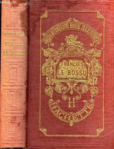 FRANCOIS LE BOSSU - COLLECTION BIBLIOTHEQUE ROSE ILLUSTREE.