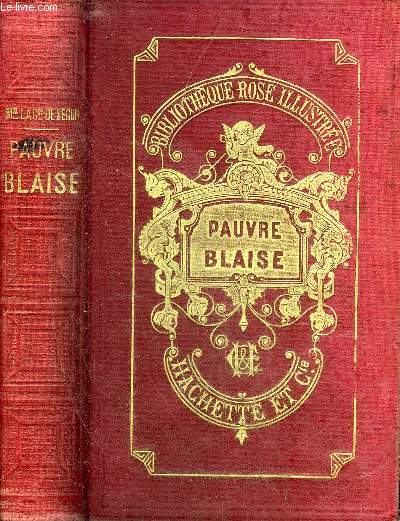 PAUVRE BLAISE - NOUVELLE EDITION - COLLECTION BIBLIOTHEQUE ROSE ILLUSTREE.