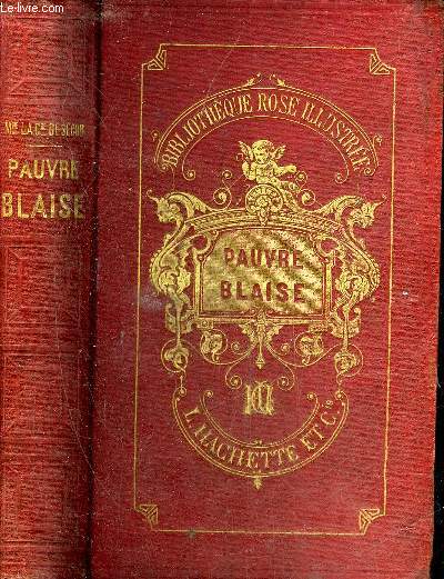 PAUVRE BLAISE - NOUVELLE EDITION - COLLECTION BIBLIOTHEQUE ROSE ILLUSTREE.