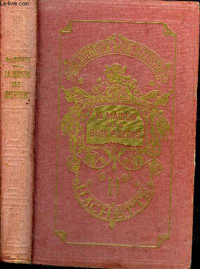 LA MAISON DES DEUX PIGEONS - COLLECTION BIBLIOTHEQUE ROSE ILLUSTREE.