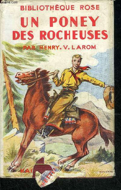 UN PONEY DES ROCHEUSES - COLLECTION BIBLIOTHEQUE ROSE ILLUSTREE.