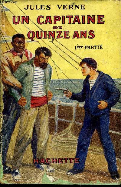 UN CAPITAINE DE QUINZE ANS - 1ERE PARTIE - COLLECTION BIBLIOTHEQUE VERTE.