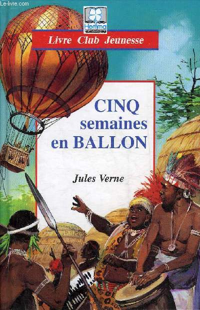 CINQ SEMAINES EN BALLON - COLLECTION LIVRE CLUB JEUNESSE.