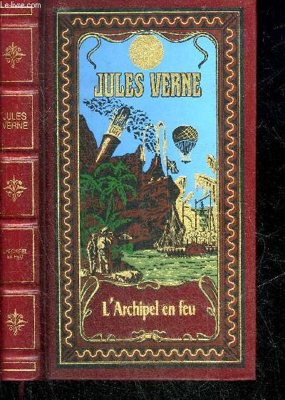 L'ARCHIPEL EN FEU - BIBLIOTHEQUE JULES VERNE.