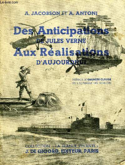 DES ANTICIPATIONS DE JULES VERNE AUX REALISATIONS D'AUJOURD'HUI - COLLECTION LA FRANCE VIVANTE.