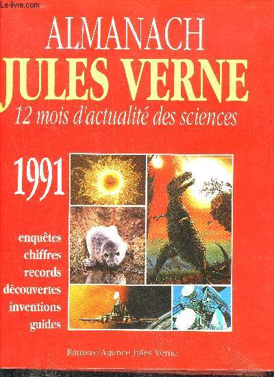 ALMANACH JULES VERNE 12 MOIS D'ACTUALITE DES SCIENCES 1991.