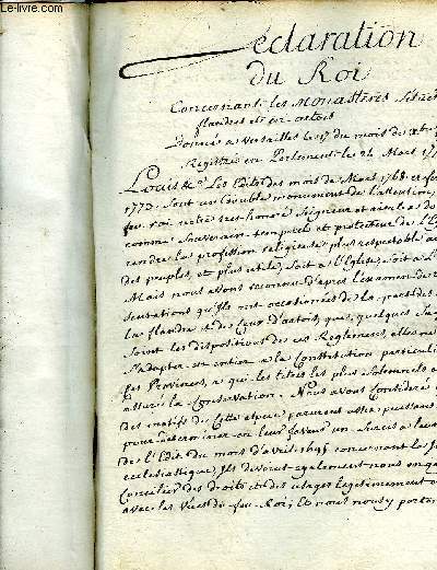 DECLARATION DU ROI CONCERNANT LES MONASTERES SITUES EN FLANDRES ET EN ARTOIS DONNE A VERSAILLES LE 17 DU MOIS DU XBRE 1774 REGISTRES EN PARLEMENT LE 24 MARS 1775 - MANUSCRIT .