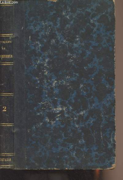 Recherches physiques et mtaphysiques sur les influences clestes sur le magntisme universel et sur le magntisme animal, 2nd partie - Mthode simple et facile de dterminer les longituds en mer, 3e partie - Ect... - T2 seul, livre en trois parties