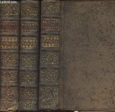 Les entretiens physiques d'Ariste et d'Eudoxe ou physique nouvelle en dialogues, qui renferme prcisement ce qui s'est dcouvert de plus curieux & de plus utile dans la Nature - 3e dition - 3 tomes, tomes 1, 2 et 4 (tomes 3 et 5 manquant)