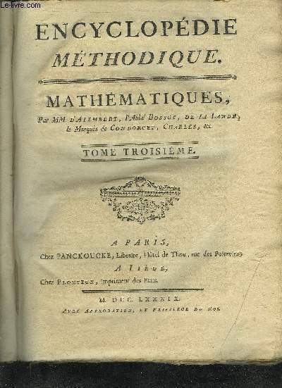 ENCYCLOPEDIE METHODIQUE - MATHEMATIQUES - TOME TROISIEME SEUL.