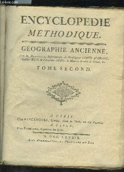 ENCYCLOPEDIE METHODIQUE - GEOGRAPHIE ANCIENNE - TOME 2 EN DEUX VOLUMES - 1ERE + 2EME PARTIE.