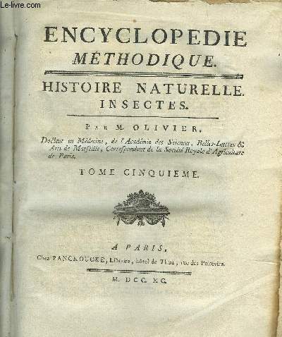 ENCYCLOPEDIE METHODIQUE - HISTOIRE NATURELLE INSECTES - TOME 5 EN DEUX VOLUMES - 1ERE + 2EME PARTIE.