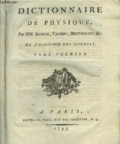 ENCYCLOPEDIE METHODIQUE - DICTIONNAIRE DE PHYSIQUE - TOME PREMIER - 1ERE + 2EME PARTIE EN UN VOLUME.